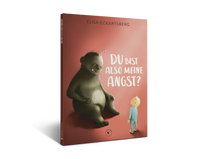 Du bist also meine Angst? JUNIEK VERLAG      NATURKINDCHEN